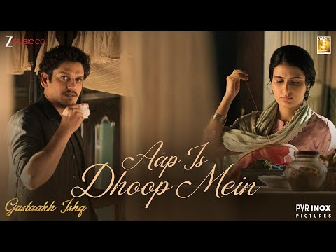 Thumbnail for Aap Is Dhoop Mein - Gustaakh Ishq | Vijay Varma & Fatima S | Vishal Bhardwaj, Arijit Singh, Gulzar
