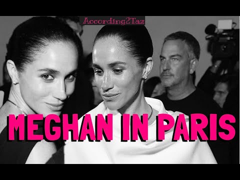 Thumbnail for MEGHAN IN PARIS - Who Is She Going To Be Next?