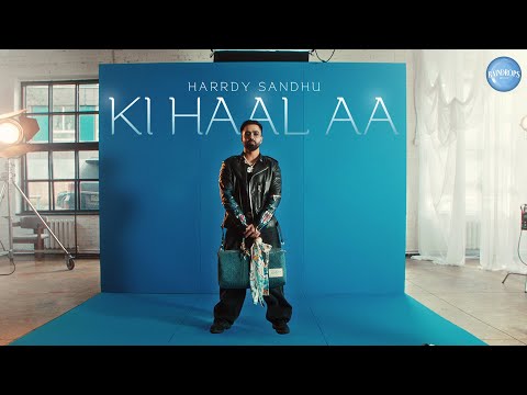 Thumbnail for HARRDY SANDHU - KI HAAL AA - MUSIC VIDEO