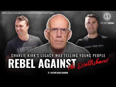 Thumbnail for VDH: Charlie Kirk Did the Impossible. He Turned the Youth Against the Liberal Establishment