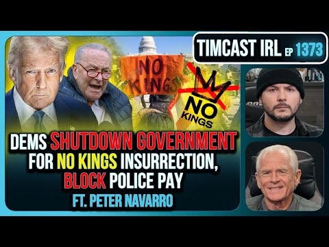 Thumbnail for Dems SHUTDOWN Government For NO KINGS Insurrection, Block Police Pay | Timcast IRL