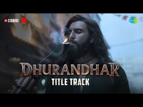 Thumbnail for Dhurandhar - Title Track | Ranveer Singh, Shashwat Sachdev, Hanumankind, Jasmine Sandlas,Aditya Dhar