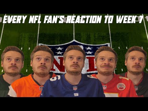 Thumbnail for Every NFL Fan's Reaction to Week 7