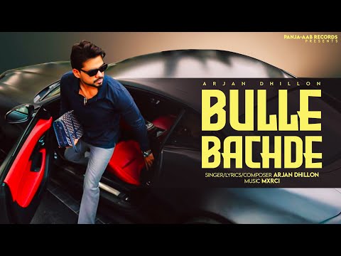 Thumbnail for Bulle Bachde | Arjan Dhillon (VIDEO) Mxrci | Punjabi Song