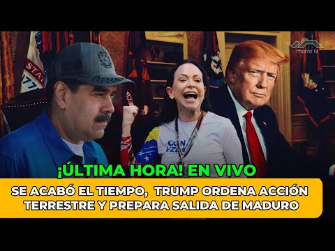 Thumbnail for ¡ÚLTIMA HORA! EN VIVO  SE ACABÓ EL TIEMPO ⏳ Trump ordena acción terrestre y prepara salida de Maduro