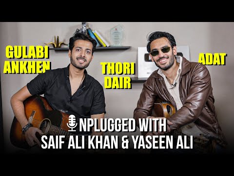 Thumbnail for Unplugged with Saif Ali Khan & Yaseen Ali | Doorie | Thori Dair | Adat | Gulabi Ankhen | FUCHSIA