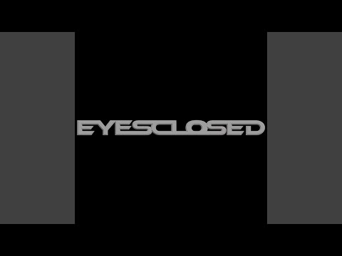 Thumbnail for EYES CLOSED (with ZAYN) (Preview)
