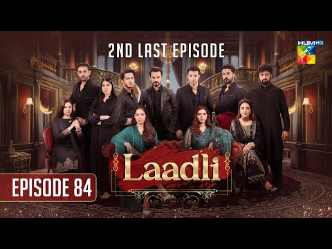 Thumbnail for Laadli 2nd Last Episode [84] -  17 October 2025 - HUM TV