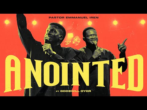 Thumbnail for Pastor Emmanuel Iren ft Godswill Oyor - ANOINTED (Official Video)