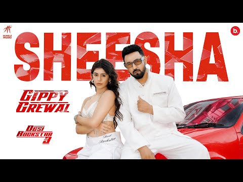 Thumbnail for Sheesha (Official Video) Gippy Grewal | Jatinder Shah | Happy Raikoti | Desi Rockstar 3