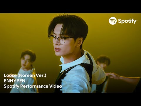 Thumbnail for ENHYPEN 'Loose (Korean Ver.)' | Spotify Performance Video