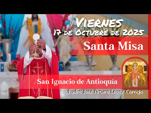 Thumbnail for ✅ MISA DE HOY viernes 17 de Octubre del 2025 - Padre Arturo Cornejo