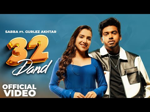 Thumbnail for 32 Dand | Sabba Ft. Gurlez Akhtar | Mahabir Bhullar | Gungun Bakshi | Latest Punjabi Song 2025