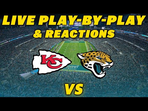 Thumbnail for Kansas City Chiefs vs Jacksonville Jaguars | Live Play-By-Play & Reactions