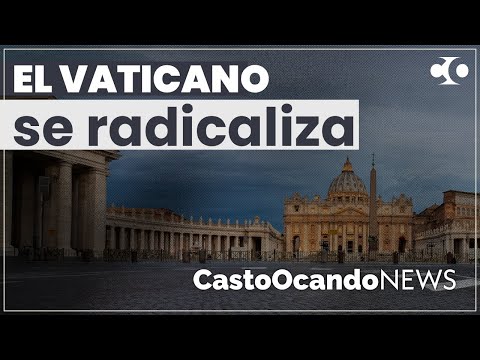 Thumbnail for El VATICANO se RADICALIZA