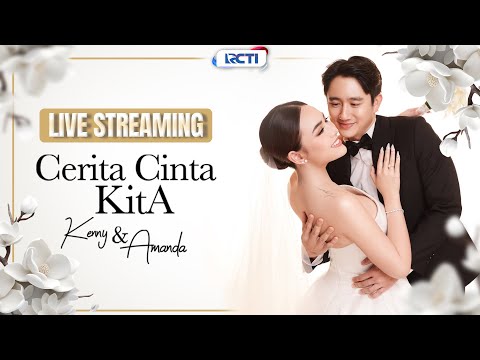 Thumbnail for 🔴 LIVE STREAMING CERITA CINTA KITA | KENNY & AMANDA | 10 OKTOBER 2025