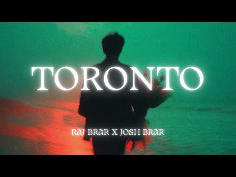 Thumbnail for Toronto | Raj Brar X Josh Brar | Official Song 2025