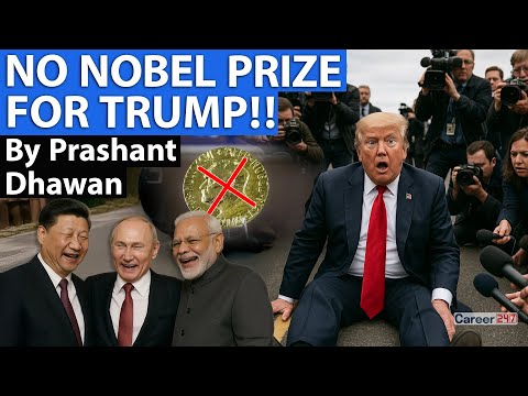 Thumbnail for NO NOBEL PRIZE FOR TRUMP!! USA IN TOTAL SHOCK | By Prashant Dhawan | Career 247