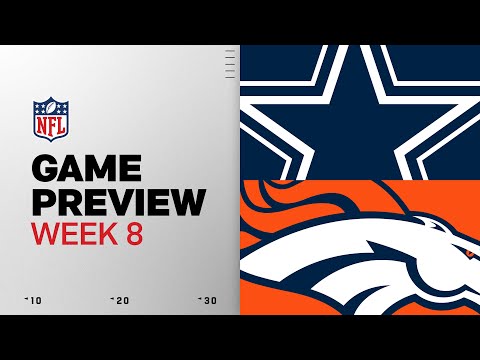 Thumbnail for Dallas Cowboys vs Denver Broncos | Week 8 Game Preview
