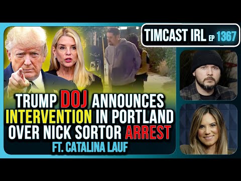 Thumbnail for Trump DOJ Announces INTERVENTION In Portland Over Nick Sortor Arrest | Timcast IRL