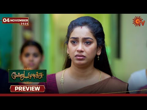 Thumbnail for Moondru Mudichu - Preview | 04 Nov 2025 | Tamil Serial | Sun TV