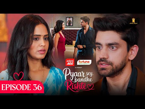 Thumbnail for Pyaar Sey Bandhe Rishte - Episode 36 | Avinash Mishra | Dipali Sharma | Shhraddha New Hindi Serial