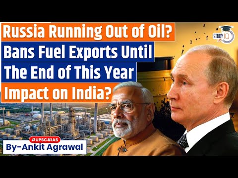 Thumbnail for Russia bans fuel exports | Ukrainian drone attacks on refineries | Ankit Agrawal Study IQ