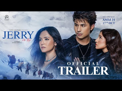 Thumbnail for Jerry On Top- Movie Official Trailer 2025 || Anmol KC, Aanchal Sharma, Jassita Gurung, Magne Buda