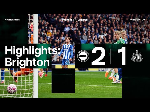 Thumbnail for Brighton and Hove Albion 2 Newcastle United 1 | Premier League Highlights