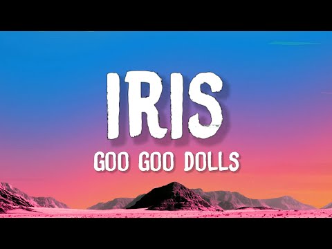 Thumbnail for Goo Goo Dolls - Iris (Lyrics)