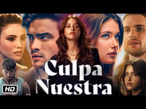 Thumbnail for Culpa Nuestra (Our Fault) Full Movie Review | Our Fault Full Movie Story Explanation