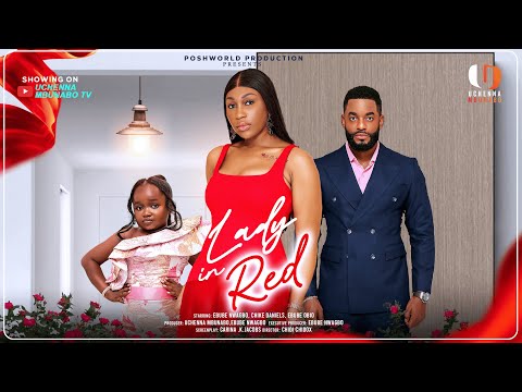 Thumbnail for LADY IN RED - EBUBE NWAGBO, CHIKE DANIELS, EBUBE OBIO latest 2025 nigerian movies