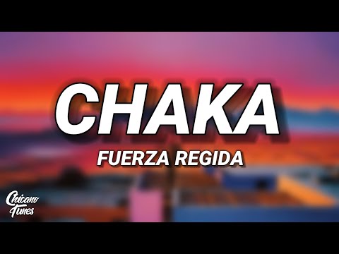 Thumbnail for FUERZA REGIDA - CHAKA (Letra/Lyrics)
