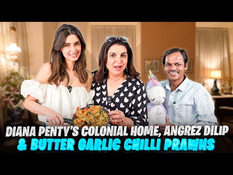 Thumbnail for Diana Penty Ke Ancestral Ghar Mein Dilip Bana Angrez With Butter Garlic Chilli Prawns! @FarahKhanK