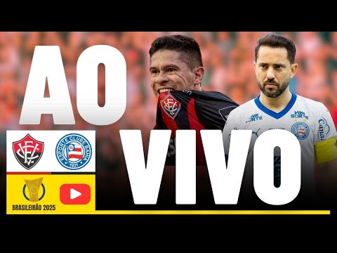 Thumbnail for VITÓRIA X BAHIA JOGO AO VIVO - DIRETO DO ESTÁDIO - BRASILEIRÃO 2025 AO VIVO - BAVI AO VIVO