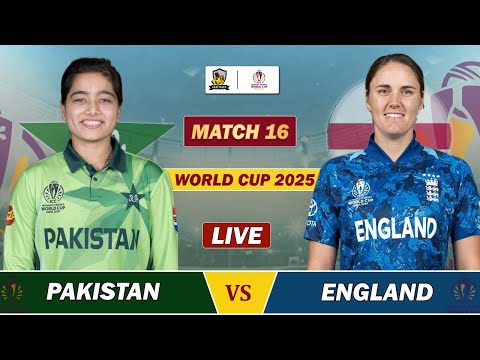 Thumbnail for PAKISTAN VS ENGLAND MATCH 16 LIVE | PAK W vs ENG W LIVE SCORES & COMMENTARY | CWC 2025