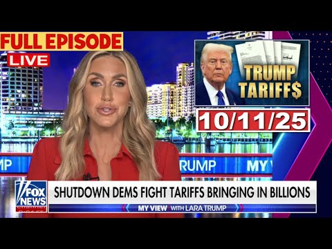 Thumbnail for My View with Lara Trump 10/11/25 FULL END SHOW | ᗷᖇEᗩKIᑎG ᑎEᗯS Tᖇᑌᗰᑭ October 11,2025