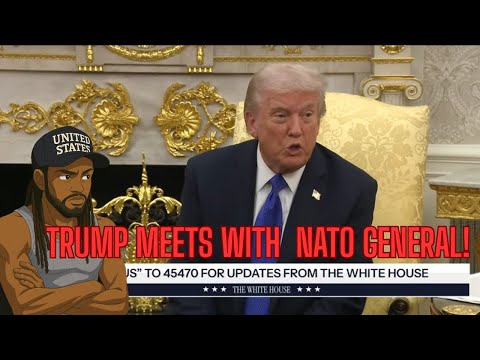 Thumbnail for TRUMP MEETS WITH NATO GENERAL PLUS MORE!