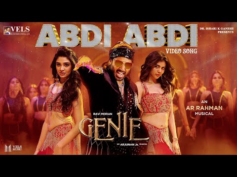 Thumbnail for Genie - ABDI ABDI Video Song | AR Rahman | Ravi Mohan | Arjunan Jr. | Kalyani | Krithi Shetty | Vels