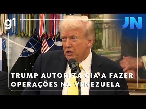 Thumbnail for Jornal Nacional: Trump autoriza CIA a fazer operações em solo venezuelano