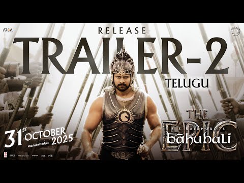 Thumbnail for Baahubali - The Epic Release Trailer 2 (Telugu) | Prabhas, Rana | SS Rajamouli | 31st October 2025