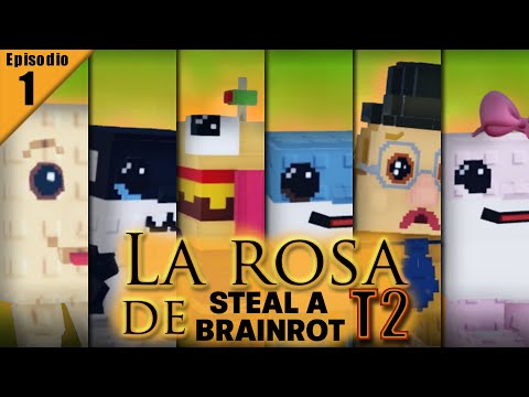 Thumbnail for La Rosa de Steal a Brainrot ep.1 T2 YT