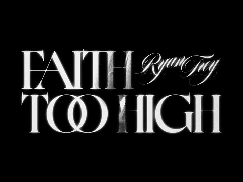 Thumbnail for Ryan Trey - FAITH TOO HIGH (Official Music Video)