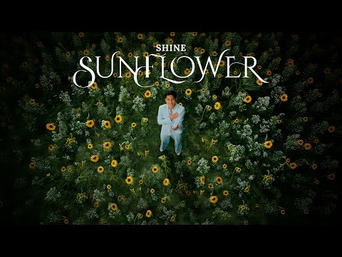 Thumbnail for SHINE - Sunflower [ 𝐎𝐟𝐟𝐢𝐜𝐢𝐚𝐥 𝐌𝐮𝐬𝐢𝐜 𝐕𝐢𝐝𝐞𝐨 ]