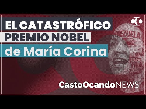 Thumbnail for El CATASTRÓFICO Premio Nobel de MARÍA CORINA