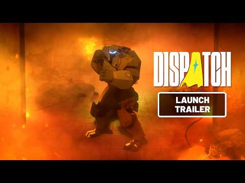 Thumbnail for Dispatch | Official Launch Trailer