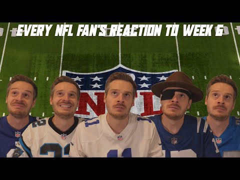 Thumbnail for Every NFL Fan's Reaction to Week 6