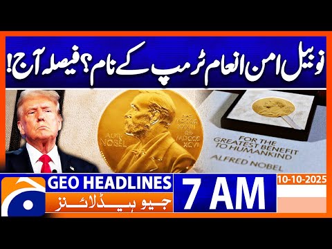 Thumbnail for Will Trump Win the Nobel Peace Prize? Big Decision Today! | Headlines Geo News 7 AM| 10 October 2025