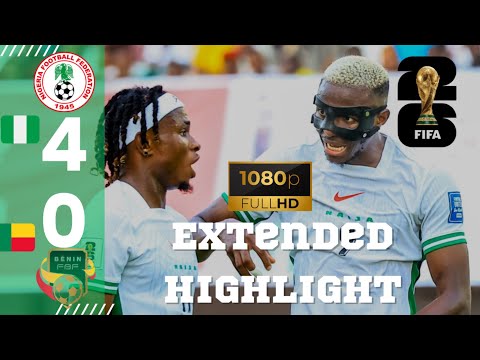 Thumbnail for Super Eagles of Nigeria 4 VS 0 Benin -Goals & Extended Highlight (HD) -2026 FIFA World Cup Qualifier
