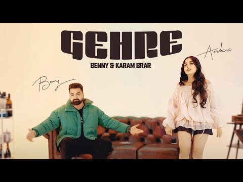 Thumbnail for Gehre (Official Video) | Benny | Karam Brar | Latest Punjabi Song | New Punjabi Song | Punjabi Music
